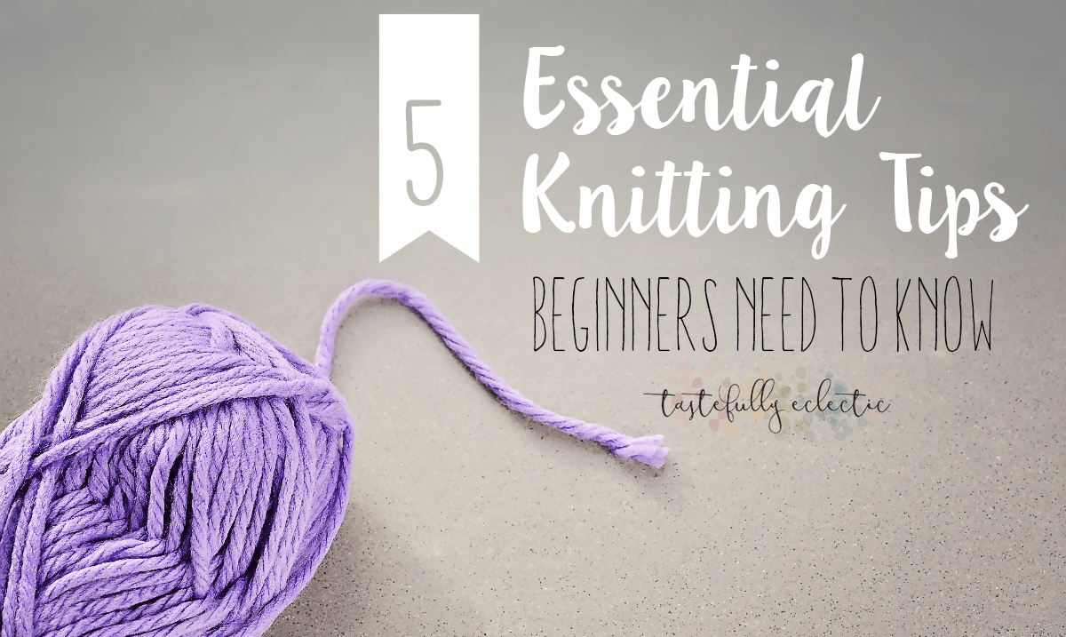 Basic Knitting Supplies For Beginners Tastefully Eclectic